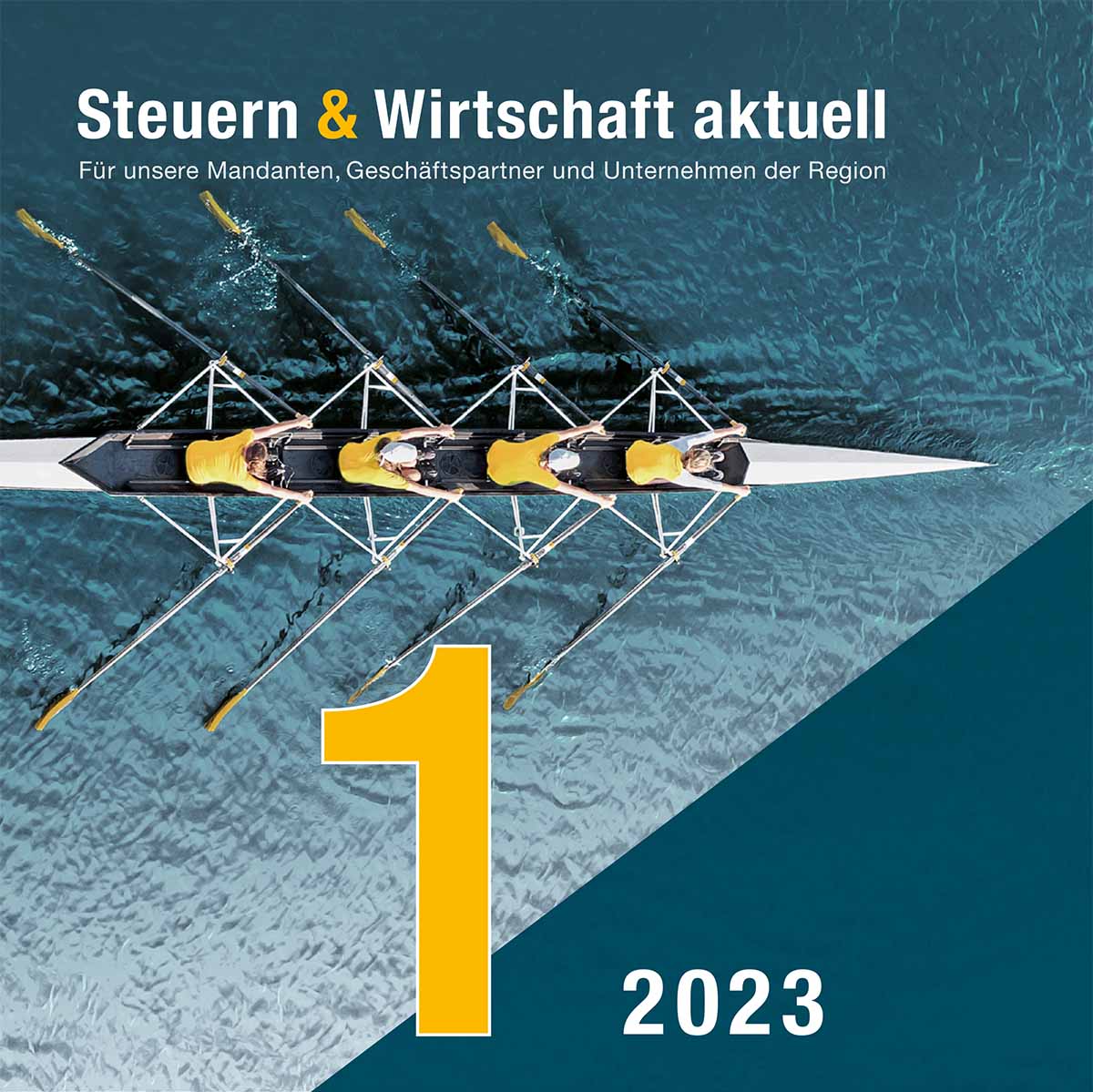 Steuern & Wirtschaft aktuell - 1. Quartal 2023 Steuern & Wirtschaft aktuell - 1. Quartal 2023